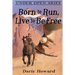 Born To Run, Live To Be Free