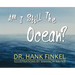 Am I Still The Ocean