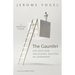 The Gauntlet: Five Keys for Unlocking Success in Leadership: A Leadership Parable