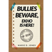 Bullies Beware, EKHO Is Here!