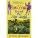 Caribbean, Sea of the New World