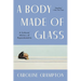 A Body Made of Glass: A History of Hypochondria
