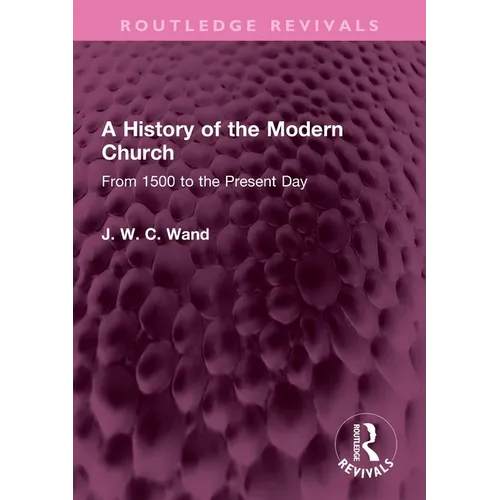 A History of the Modern Church: From 1500 to the Present Day