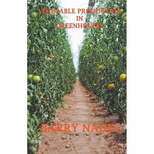 Vegetable Production in Greenhouses
