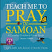 Teach Me to Pray in Samoan: A Colorful Children's Prayer Book