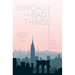 Especially the Bad Things