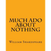 Much Ado About Nothing