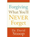 Forgiving What You'll Never Forget