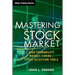 Mastering the Stock Market: High Probability Market Timing and Stock Selection Tools