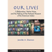 Our Lives: Collaboration, Native Voice, and the Making of the National Museum of the American Indian