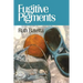 Fugitive Pigments