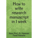 How to write research manuscript in 1 week