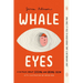 Whale Eyes: A Memoir about Seeing and Being Seen