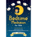 Bedtime Meditation for Kids: This Book Includes: Bedtime Stories for Kids, Kids Sleep Meditation, Mindfulness Meditation for Kids