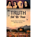 The Truth Set Us Free: Twenty-three Former Nuns Tell Their Stories