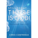 Still Today...There Is God!: Words of Power to Encourage Your Faith
