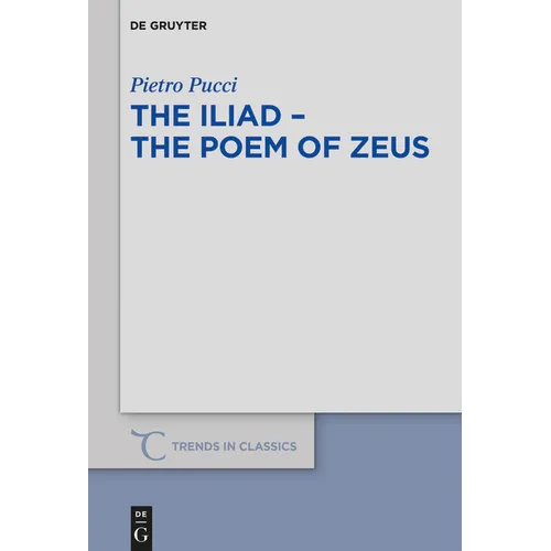 The Iliad - The Poem of Zeus