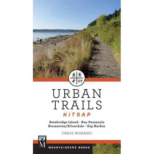 Urban Trails: Kitsap: Bainbridge Island/ Key Peninsula/ Bremerton/ Silverdale/ Gig Harbor