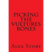 Picking The Vultures Bones
