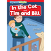 In the Cot & Tim and Bill