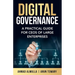 Digital Governance: A Practical Guide for CEOs of Large Enterprises