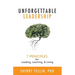 Unforgettable Leadership: 7 Principles for Leading, Learning, & Living