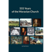 555 Years of the Moravian Church: 1457 - 2012
