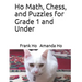 Ho Math, Chess, and Puzzles for Grade 1 and Under