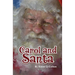 Carol and Santa