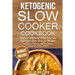 Ketogenic SlowCooker Cookbook: Top 50+ Amazing Tasty, Easy and Nutritious Prep-And-Go Recipes