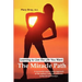 Miracle Path: Learning to Live the Life You Want