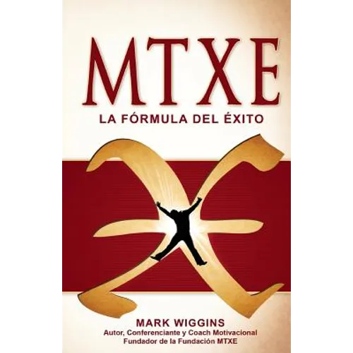MTXE The Formula for Success (Spanish)