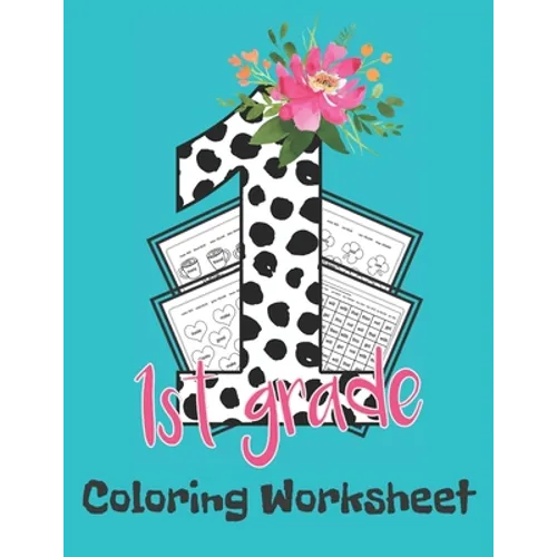 First Grade Coloring Worksheet: Cute And Fun Filled Sight Words Coloring Workbook For First Graders