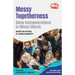 Messy Togetherness: Being intergenerational in Messy Church