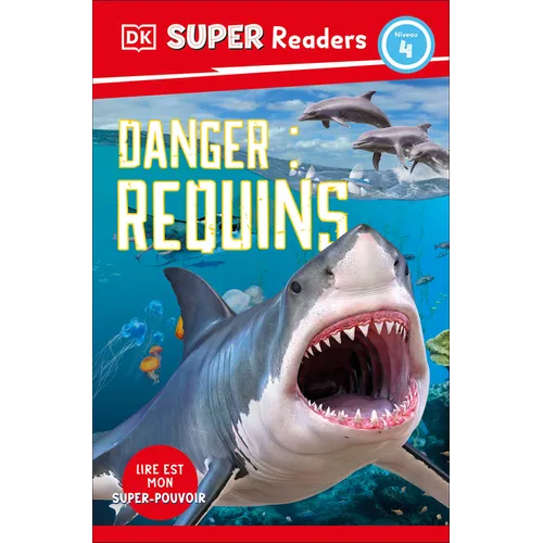 Ddk Super Readers Level 4 French Translation Shark Attack - Danger: Requins