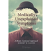 Medically Unexplained Symptoms: A Brain-Centered Approach
