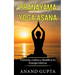 Pranayama Yoga Asana: Controla, Cultiva y Modifica tu Energía Interna