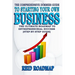 The Comprehensive Dummies Guide to Starting Your Own Business: The Ultimate Roadmap to Entrepreneurial Success (Step-by-step guide)
