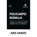 Policarpo Bonilla: (Tomo II: La toma del poder, guerra civil y su muerte)