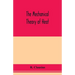 The mechanical theory of heat