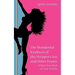 The Wonderful Kindness of the Stripper's Ass and Other Poems: A Marvelous Book of Great Novelty