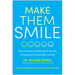 Make Them Smile: Why Customer Satisfaction Is the Key to Rapid and Sustainable Growth
