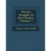 Werke: Ausgabe in Drei B Nden, Volume 1