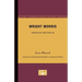 Wright Morris - American Writers 69: University of Minnesota Pamphlets on American Writers