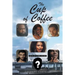 The Cup of Coffee: What is a Girl to do?