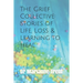 The Grief Collective: Stories of Life, Loss & Learning to Heal