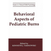 Behavioral Aspects of Pediatric Burns