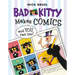 Bad Kitty Makes Comics . . . and You Can Too!