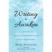 Writing to Awaken: A Journey of Truth, Transformation, and Self-Discovery