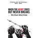 When the Heart Cries But Never Breaks: A Novel Set in Vietnam 1975-1979